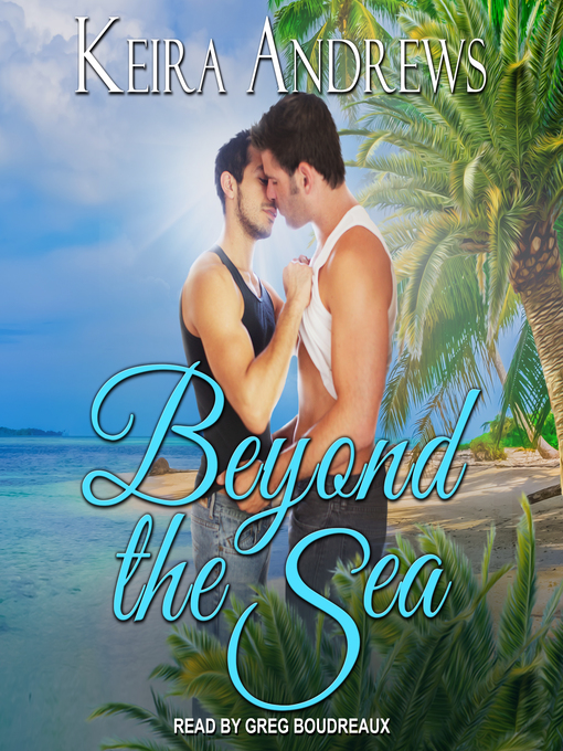 Title details for Beyond the Sea by Keira Andrews - Wait list